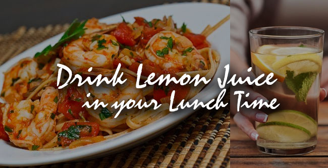 lemon juice drink in your lunch time