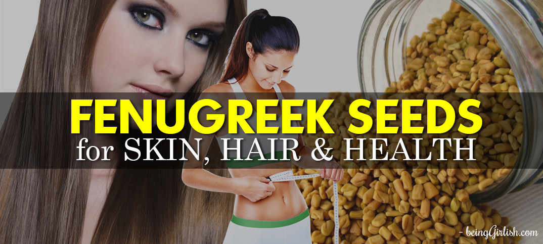 Fenugreek Seeds benefits for health skin and hair